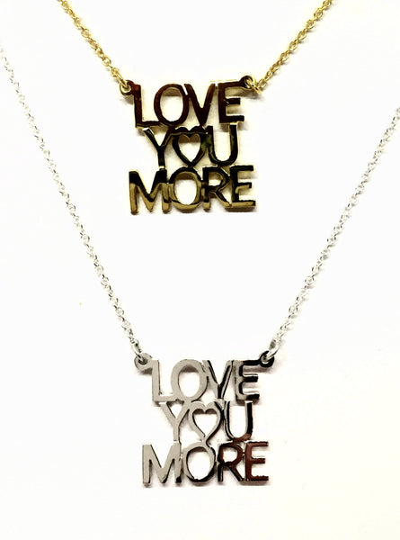 "Love You More" Necklace