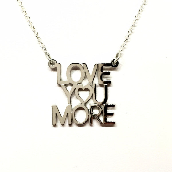 "Love You More" Necklace
