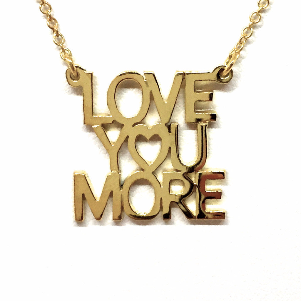 "Love You More" Necklace